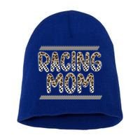 Racing Mom Race Mama Of A Racer Proud Race Mother Gift Short Acrylic Beanie