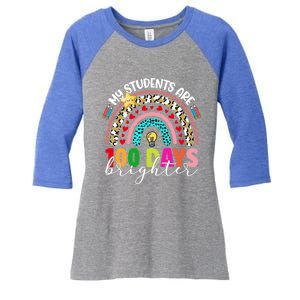 Rainbow My Students Are 100 Days Brighter Teacher Cute Gift Women's Tri-Blend 3/4-Sleeve Raglan Shirt