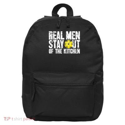 Real Men Stay Out Of The Kitchen Funny Pickleball 16 in Basic Backpack