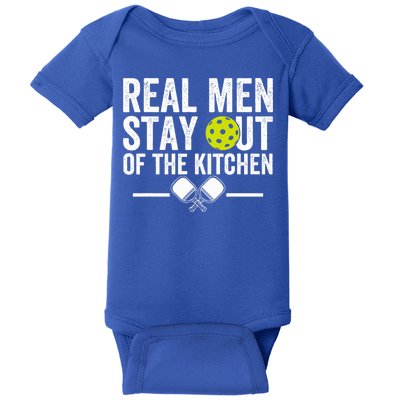 Real M.E.N Stay Out Of The Kitchen Pickleball Baby Bodysuit