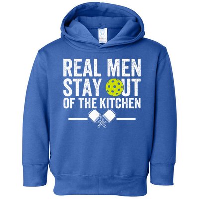Real M.E.N Stay Out Of The Kitchen Pickleball Toddler Hoodie