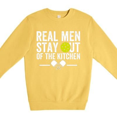 Real Man Stay Out Of The Kitchen Funny Pickleball Vintage Premium Crewneck Sweatshirt