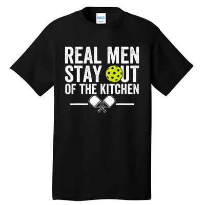 Real Man Stay Out Of The Kitchen Funny Pickleball Vintage Tall T-Shirt