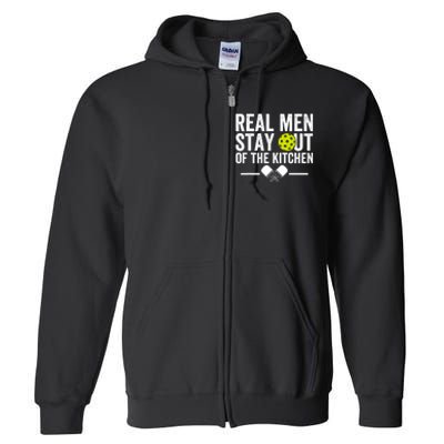 Real Man Stay Out Of The Kitchen Funny Pickleball Vintage Full Zip Hoodie