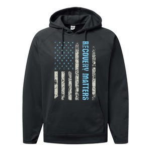 Recovery Matters Sobriety Anniversary Sober Aa Na Performance Fleece Hoodie