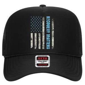 Recovery Matters Sobriety Anniversary Sober Aa Na High Crown Mesh Back Trucker Hat