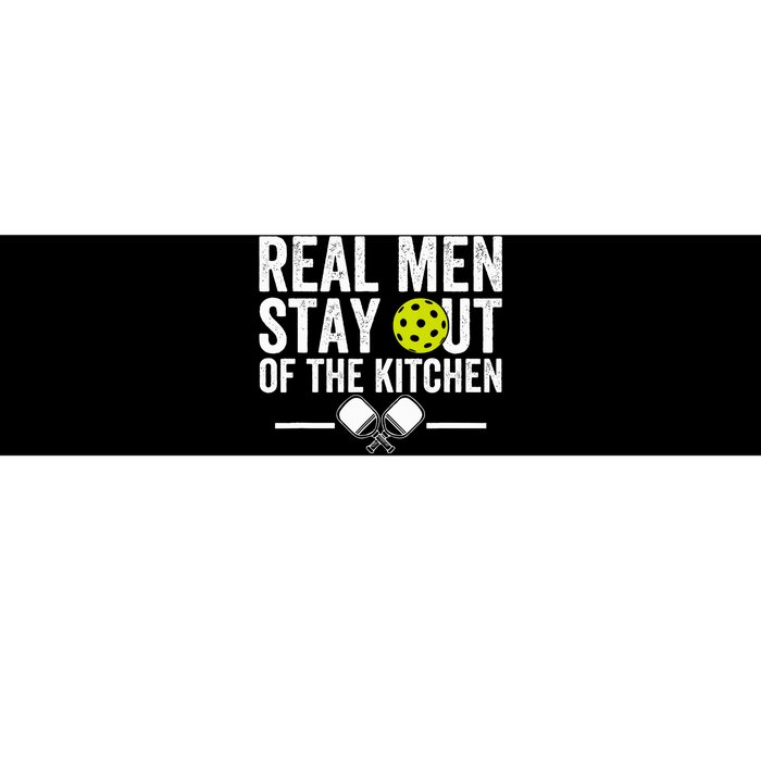 Real M.E.N Stay Out Of The Kitchen Pickleball Bumper Sticker