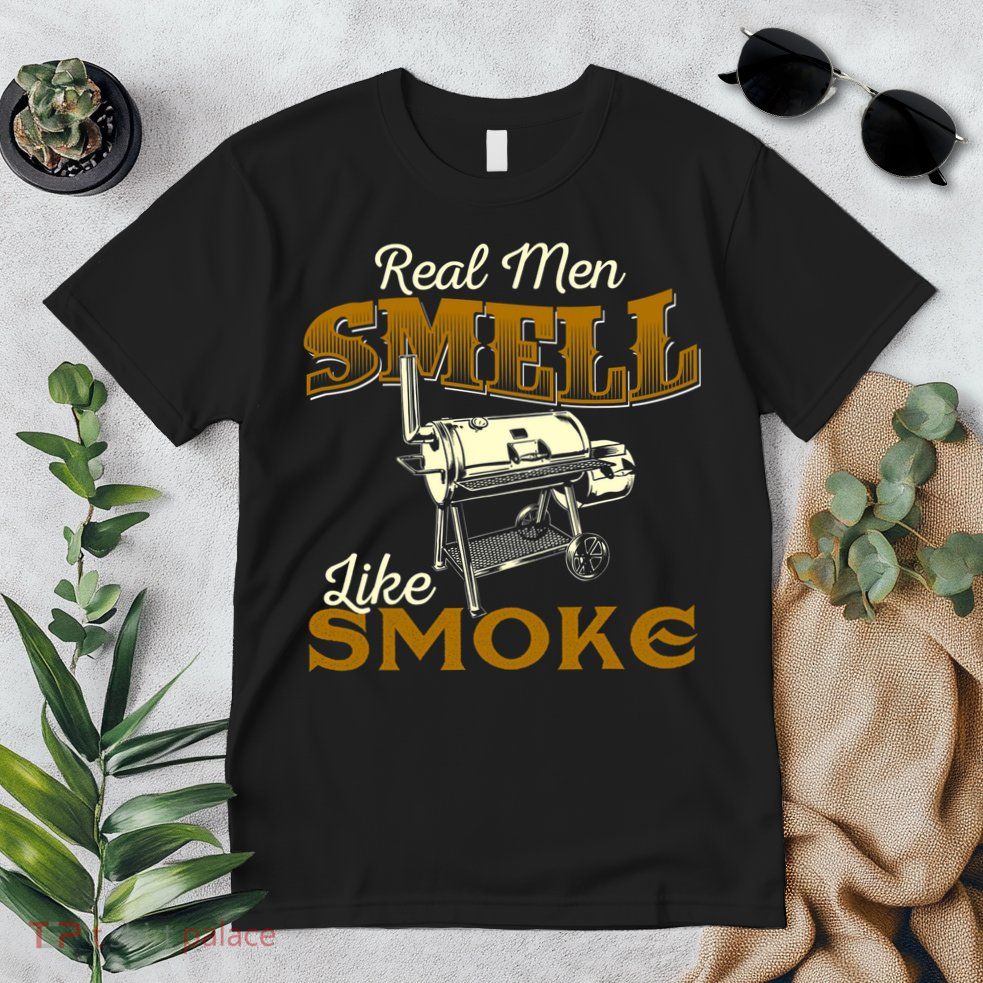 Real Men Smell Like Smoke Pitmaster BBQ Smoker Grilling Premium T-Shirt