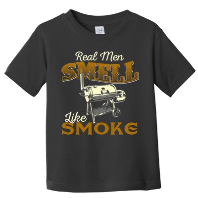 Real Men Smell Like Smoke Pitmaster BBQ Smoker Grilling Toddler T-Shirt