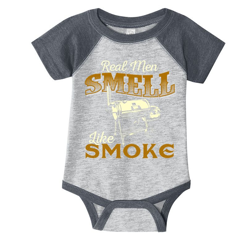 Real Men Smell Like Smoke Pitmaster BBQ Smoker Grilling Infant Baby Jersey Bodysuit