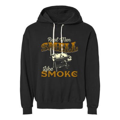 Real Men Smell Like Smoke Pitmaster BBQ Smoker Grilling Garment-Dyed Fleece Hoodie