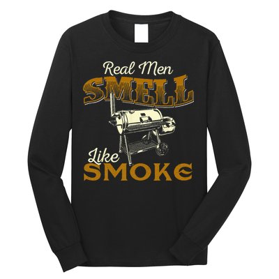 Real Men Smell Like Smoke Pitmaster BBQ Smoker Grilling Long Sleeve Shirt
