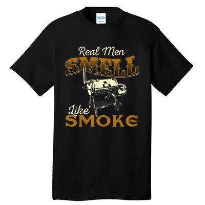 Real Men Smell Like Smoke Pitmaster BBQ Smoker Grilling Tall T-Shirt