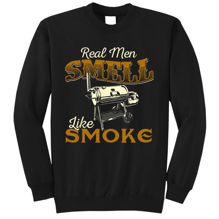 Real Men Smell Like Smoke Pitmaster BBQ Smoker Grilling Tall Sweatshirt