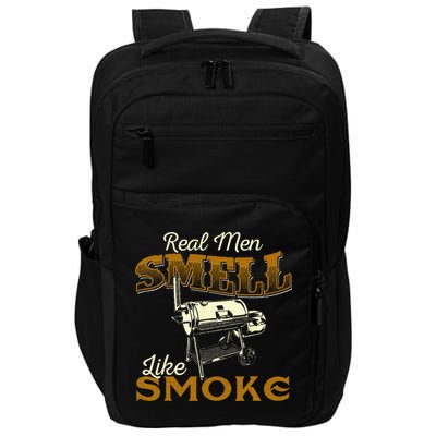 Real Men Smell Like Smoke  Pitmaster BBQ Smoker Grilling Impact Tech Backpack