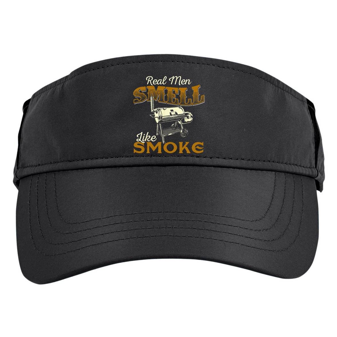 Real Men Smell Like Smoke  Pitmaster BBQ Smoker Grilling Adult Drive Performance Visor