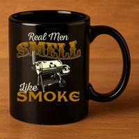 Real Men Smell Like Smoke  Pitmaster BBQ Smoker Grilling 11oz C Handle Ceramic Mug