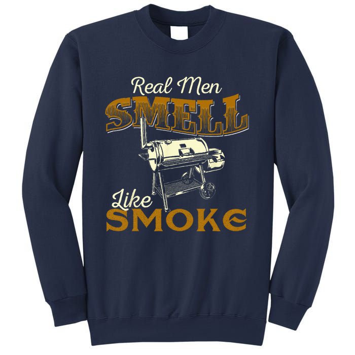 Real Men Smell Like Smoke  Pitmaster BBQ Smoker Grilling Sweatshirt