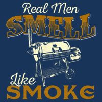 Real Men Smell Like Smoke  Pitmaster BBQ Smoker Grilling 16 in Basic Backpack