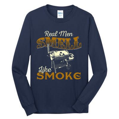 Real Men Smell Like Smoke  Pitmaster BBQ Smoker Grilling Tall Long Sleeve T-Shirt