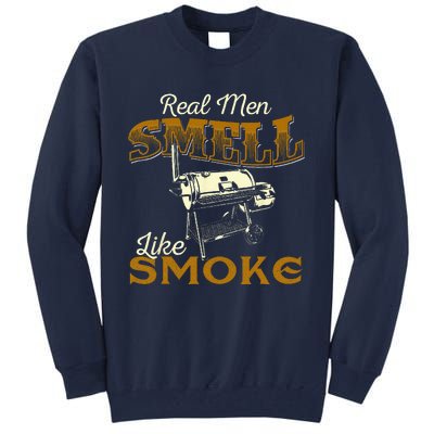 Real Men Smell Like Smoke  Pitmaster BBQ Smoker Grilling Tall Sweatshirt