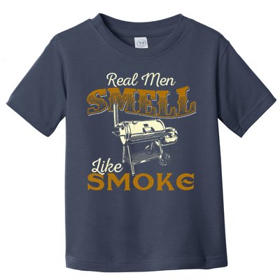 Real Men Smell Like Smoke  Pitmaster BBQ Smoker Grilling Toddler T-Shirt