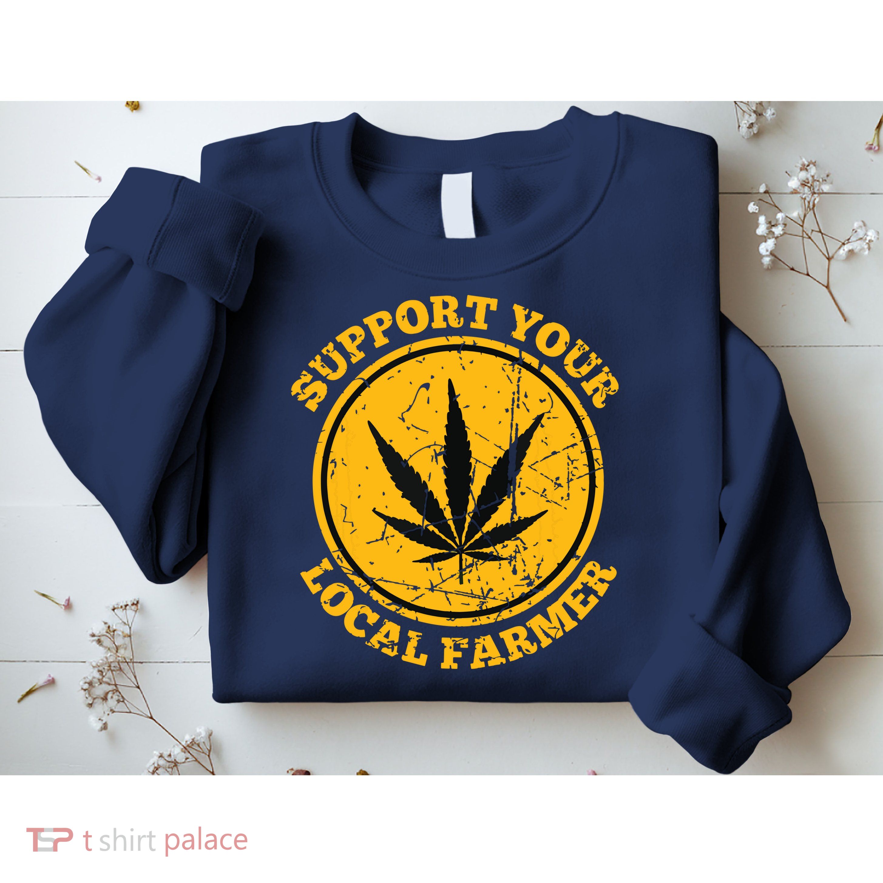 Retro Marijuana Support Your Local Farmer Cannabis Weed Sweatshirt