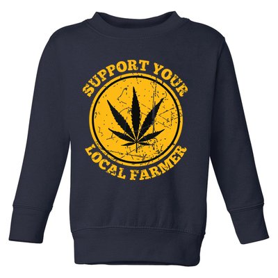 Retro Marijuana Support Your Local Farmer Cannabis Weed Toddler Sweatshirt