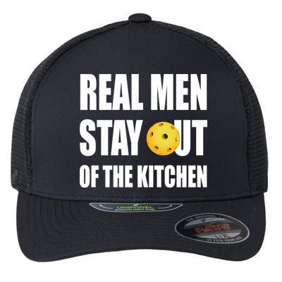 Real Men Say Out Of The Kitchen Pickleball Funny Flexfit Unipanel Trucker Cap