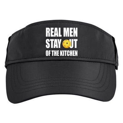 Real Men Say Out Of The Kitchen Pickleball Funny Adult Drive Performance Visor