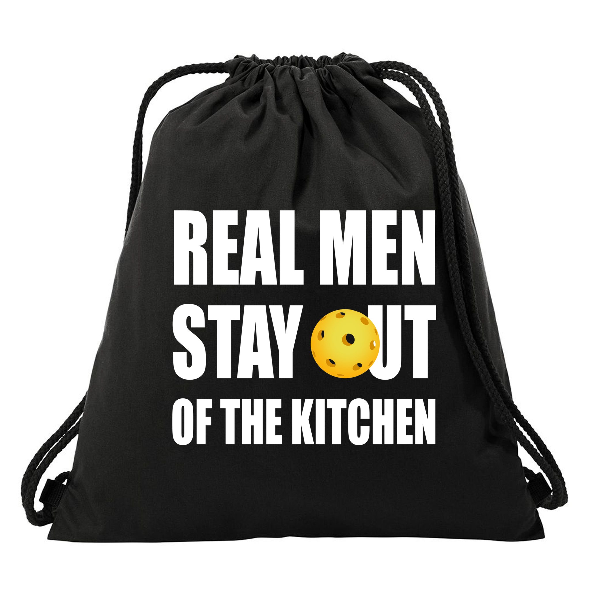Real Men Say Out Of The Kitchen Pickleball Funny Drawstring Bag