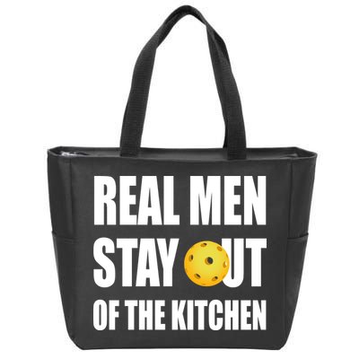 Real Men Say Out Of The Kitchen Pickleball Funny Zip Tote Bag