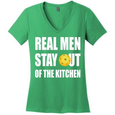 Real Men Say Out Of The Kitchen Pickleball Funny Women's V-Neck T-Shirt