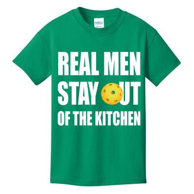 Real Men Say Out Of The Kitchen Pickleball Funny Kids T-Shirt