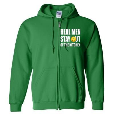 Real Men Say Out Of The Kitchen Pickleball Funny Full Zip Hoodie