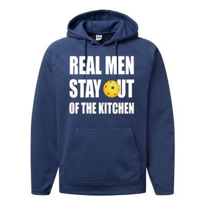 Real Men Say Out Of The Kitchen Pickleball Funny Performance Fleece Hoodie