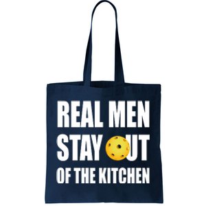 Real Men Say Out Of The Kitchen Pickleball Funny Tote Bag