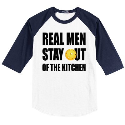 Real Men Say Out Of The Kitchen Pickleball Funny Baseball Sleeve Shirt