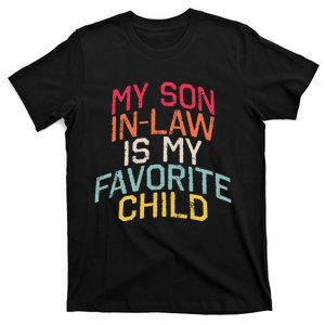 Retro My Son In Law Is My Favorite Child Funny Family Humor T-Shirt