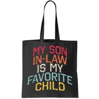 Retro My Son In Law Is My Favorite Child Funny Family Humor Tote Bag