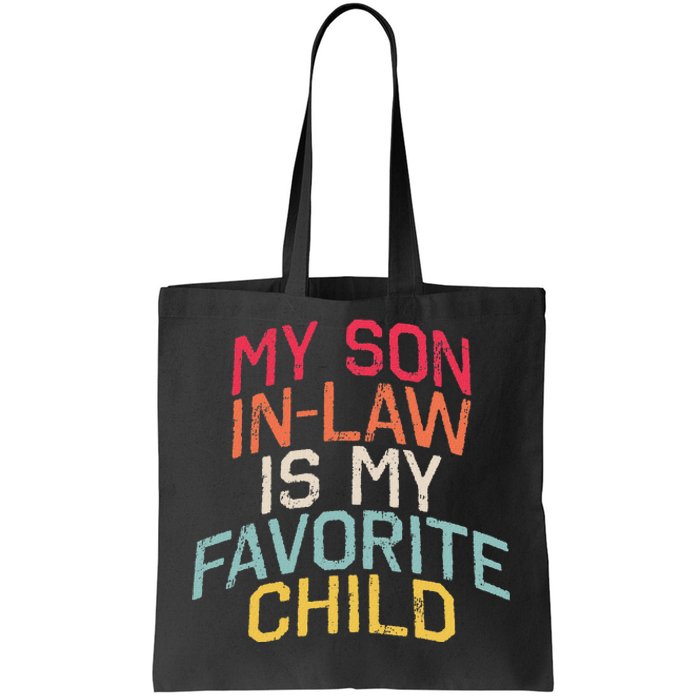 Retro My Son In Law Is My Favorite Child Funny Family Humor Tote Bag