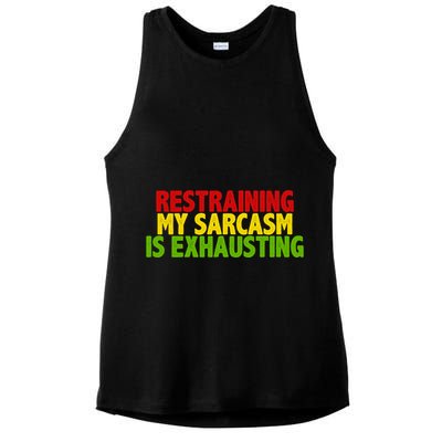 Restraining My Sarcasm Is Exhausting Ladies PosiCharge Tri-Blend Wicking Tank