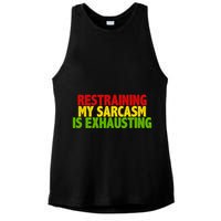 Restraining My Sarcasm Is Exhausting Ladies PosiCharge Tri-Blend Wicking Tank