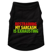 Restraining My Sarcasm Is Exhausting Doggie Tank