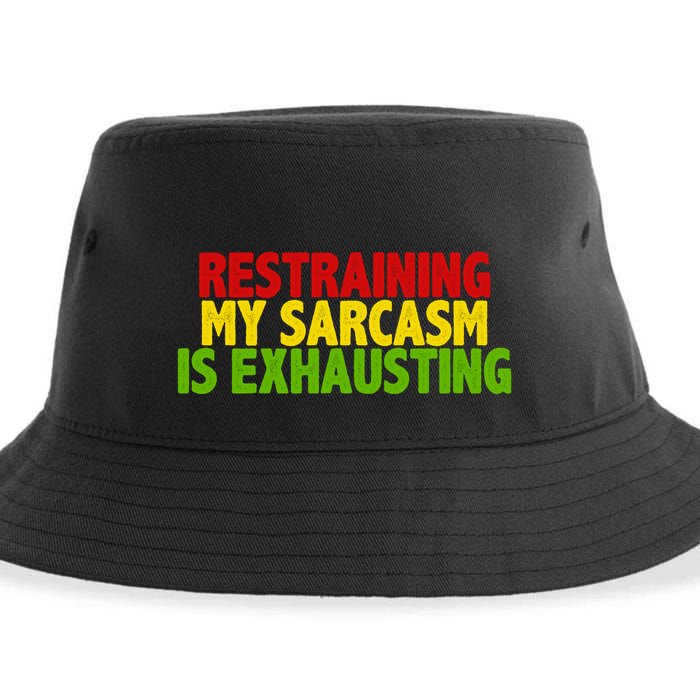 Restraining My Sarcasm Is Exhausting Sustainable Bucket Hat