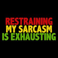 Restraining My Sarcasm Is Exhausting 16 in Basic Backpack