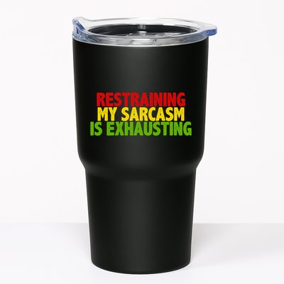 Restraining My Sarcasm Is Exhausting Tumbler
