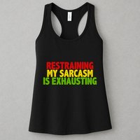 Restraining My Sarcasm Is Exhausting Womens Tank Top