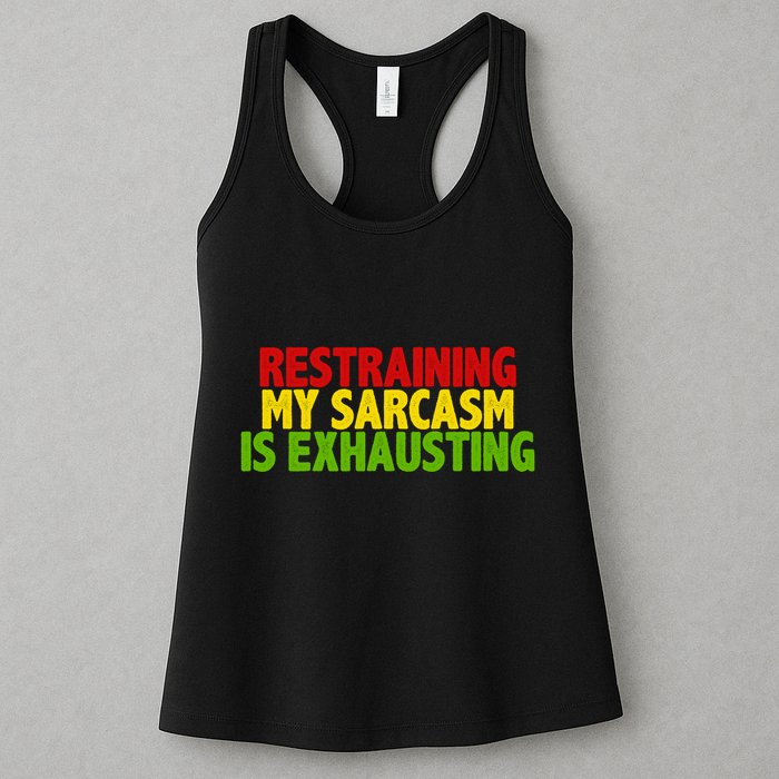 Restraining My Sarcasm Is Exhausting Womens Tank Top