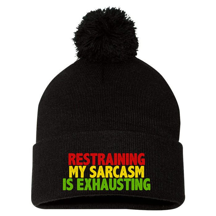 Restraining My Sarcasm Is Exhausting Pom Pom 12in Knit Beanie